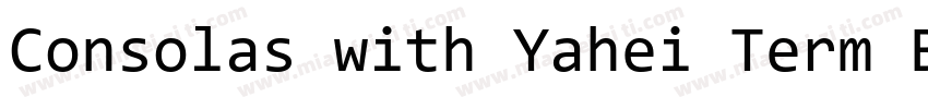 Consolas with Yahei Term Bold Itali字体转换